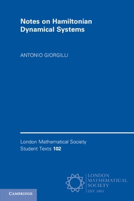 Notes on Hamiltonian Dynamical Systems by Giorgilli, Antonio