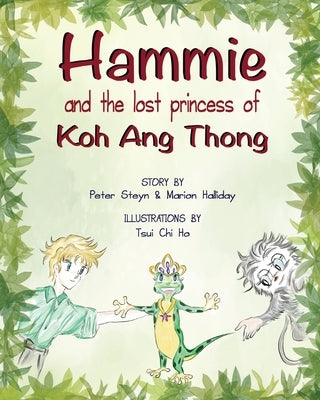 Hammie and the Lost Princess of Koh Ang Thong: Stories from the islands of Thailand by Halliday, Marion