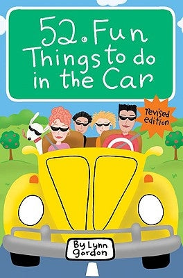 52 Fun Things to Do in the Car by Gordon, Lynn