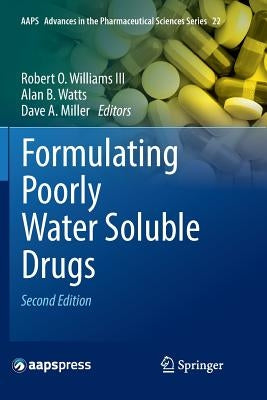 Formulating Poorly Water Soluble Drugs by Williams III, Robert O.