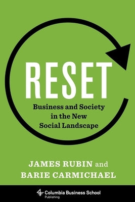 Reset: Business and Society in the New Social Landscape by Rubin, James