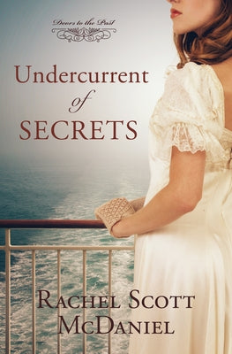 Undercurrent of Secrets, 4 by McDaniel, Rachel Scott
