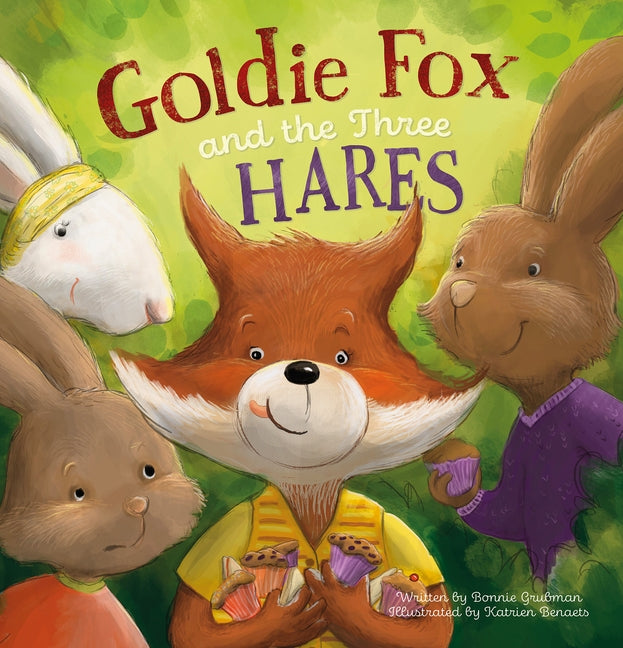 Goldie Fox and the Three Hares by Grubman, Bonnie