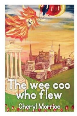 The wee coo who flew by Morrice, Cheryl