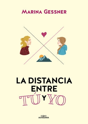 La Distancia Entre Tú Y Yo / The Distance from Me to You by Gessner, Marina
