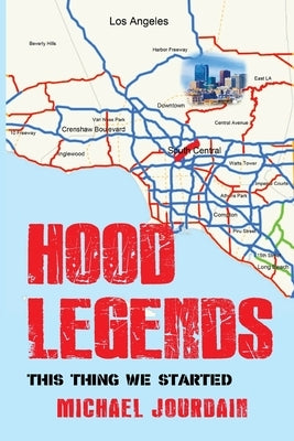 Hood Legends: This Thing We Started by Jourdain, Michael