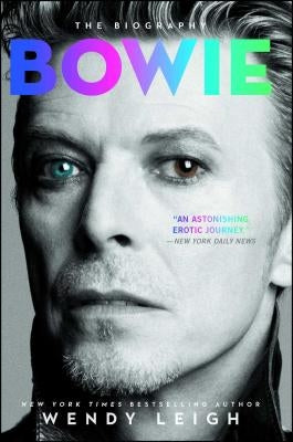 Bowie: The Biography by Leigh, Wendy