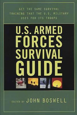 U.S. Armed Forces Survival Guide by Boswell, John