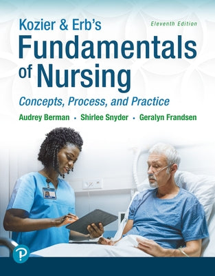 Kozier & Erb's Fundamentals of Nursing: Concepts, Process and Practice by Berman, Audrey