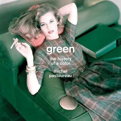 Green: The History of a Color by Pastoureau, Michel