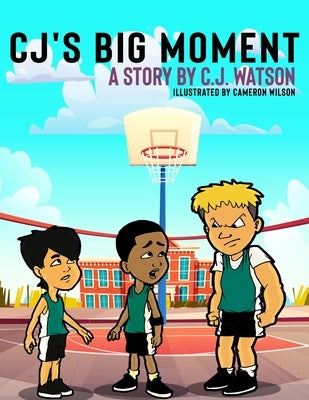 CJ's Big Moment by Watson, C. J.