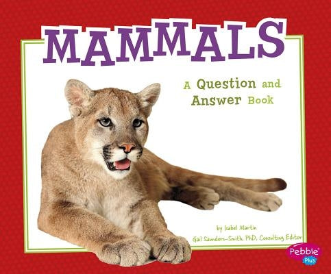 Mammals: A Question and Answer Book by Saunders-Smith, Gail