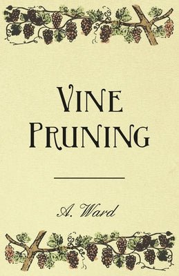 Vine Pruning by Bioletti, Frederic T.