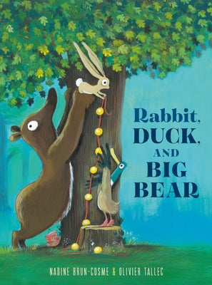Rabbit, Duck, and Big Bear by Brun-Cosme, Nadine