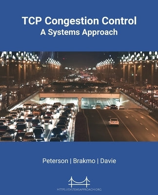 TCP Congestion Control: A Systems Approach by Peterson, Larry L.