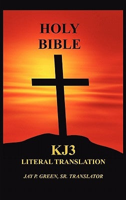 Literal Translation Bible-OE-Kj3 by Green, Jay Patrick, Sr.