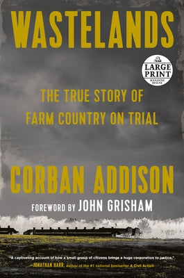 Wastelands: The True Story of Farm Country on Trial by Addison, Corban