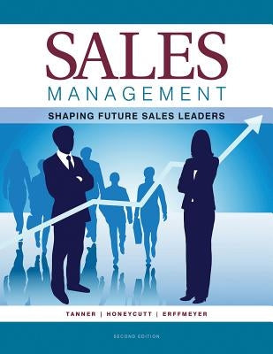 Sales Management: Shaping Future Sales Leaders by Tanner, Jeff