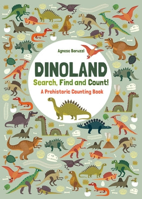 Dinoland: A Prehistoric Counting Book by Baruzzi, Agnese