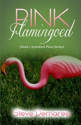 Pink Flamingoed by Demaree, Steve