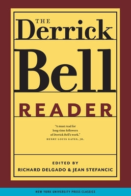 The Derrick Bell Reader by Delgado, Richard