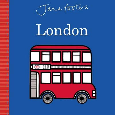 Jane Foster's Cities: London by Foster, Jane