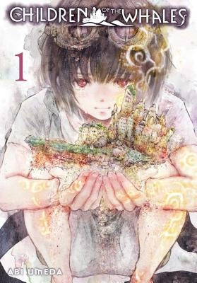 Children of the Whales, Vol. 1: Volume 1 by Umeda, Abi