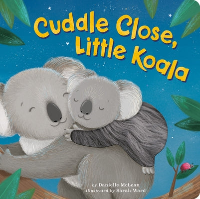 Cuddle Close, Little Koala by McLean, Danielle