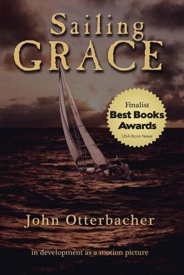 Sailing Grace by Otterbacher, John