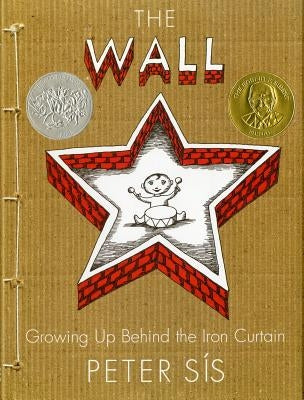 The Wall: Growing Up Behind the Iron Curtain by S&#237;s, Peter
