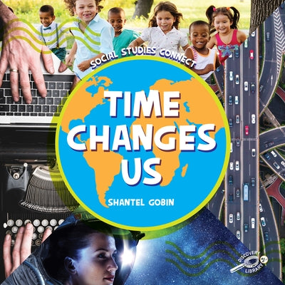 Time Changes Us by Gobin, Shantel