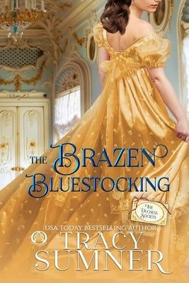 The Brazen Bluestocking by Sumner, Tracy