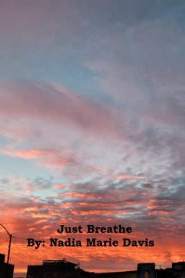 Just Breathe by Davis, Nadia Marie