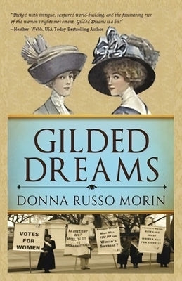 Gilded Dreams: The Journey to Suffrage by Russo Morin, Donna