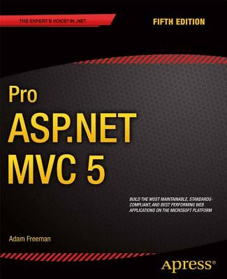 Pro ASP.NET MVC 5 by Freeman, Adam