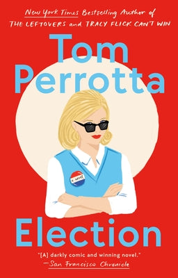 Election by Perrotta, Tom