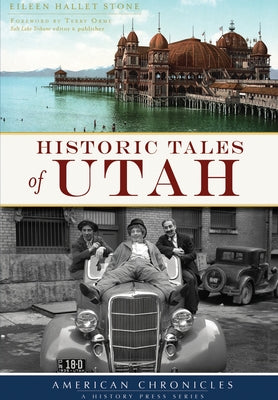 Historic Tales of Utah by Stone, Eileen Hallet