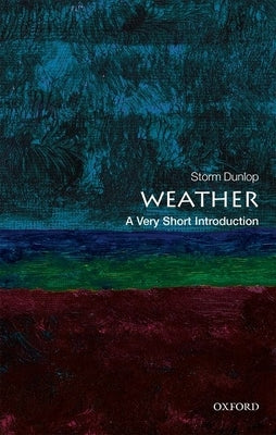 Weather: A Very Short Introduction by Dunlop, Storm