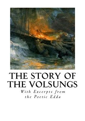 The Story of the Volsungs: Volsunga Saga by Anonymous