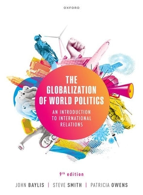 The Globalization of World Politics 9th Edition by Baylis