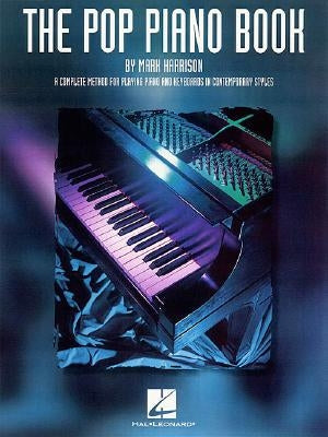 The Pop Piano Book by Harrison, Mark