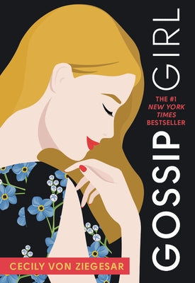Gossip Girl: A Novel by Cecily Von Ziegesar by Von Ziegesar, Cecily