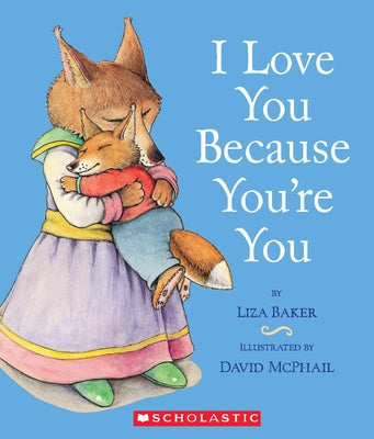 I Love You Because You're You by Baker, Liza