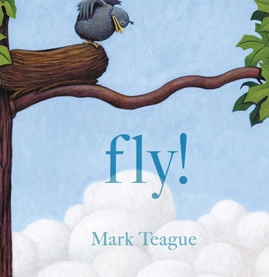 Fly! by Teague, Mark