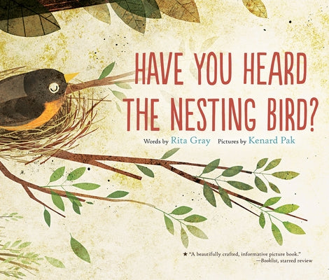 Have You Heard the Nesting Bird? by Gray, Rita