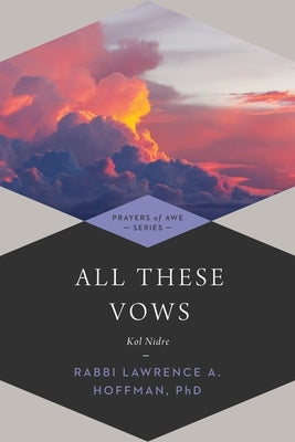 All These Vows--Kol Nidre by Madsen, Catherine