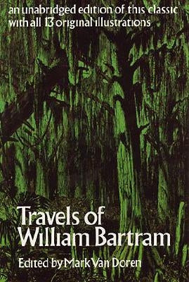 Travels of William Bartram by Bartram, William