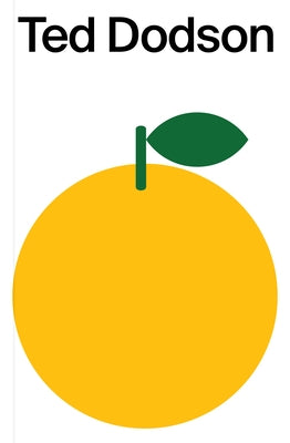 An Orange by Dodson, Ted