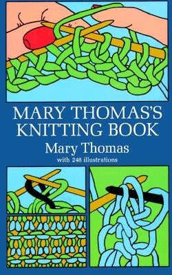 Mary Thomas's Knitting Book by Thomas, Mary