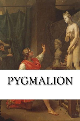 Pygmalion by Shaw, George Bernard